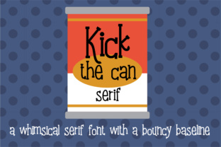 Kick the Can Serif: A Whimsical Font for Crafters